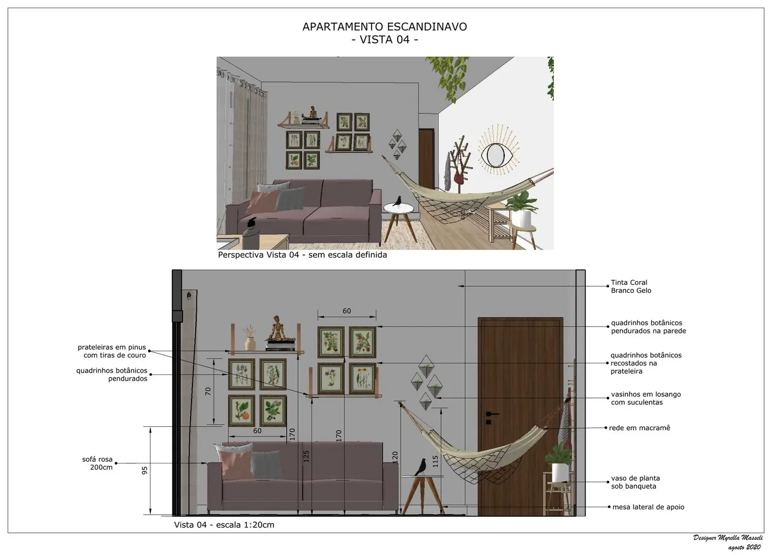Apartamento Escandinavo: Vista 04, a sala de estar com o sofá rosa, a rede em macramê e a composição de quadros na parede